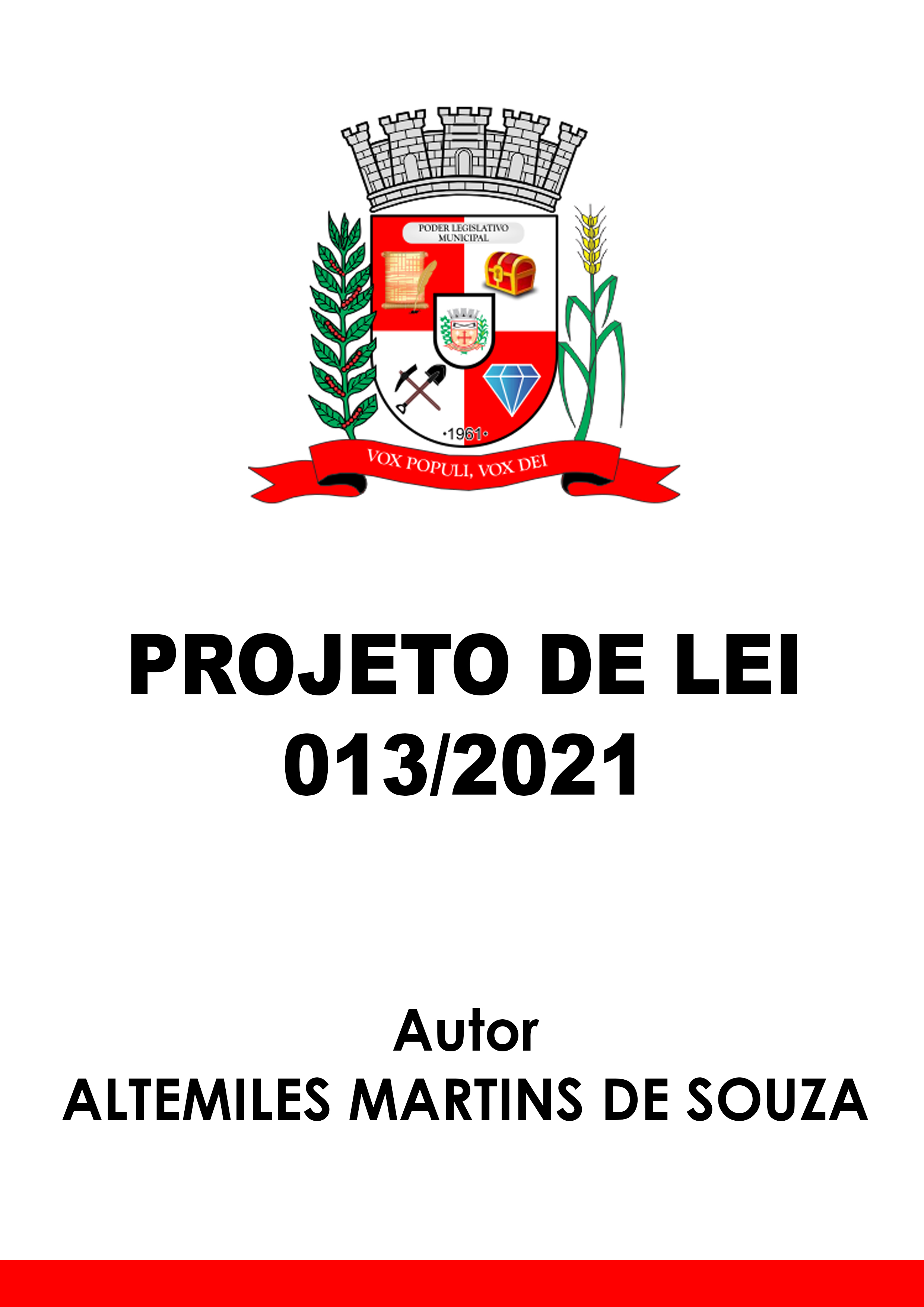 Projeto de Lei 013/2021 - Autor: Altemiles Martins de Souza