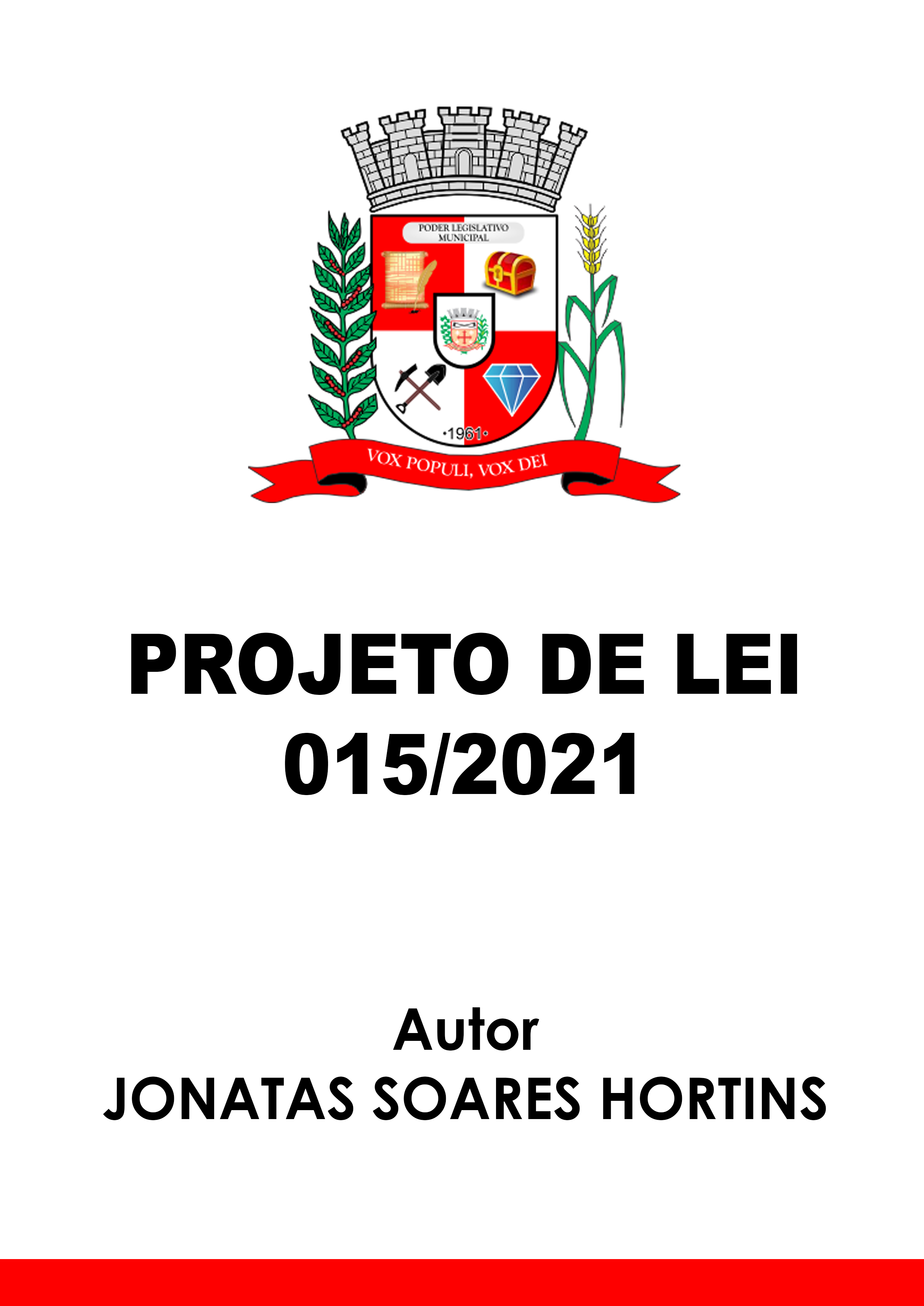 Projeto de Lei 015/2021 - Autor: Jonatas Soares Hortins