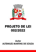 Projeto de Lei 002/2022 - Autor: Altemiles Martins de Souza